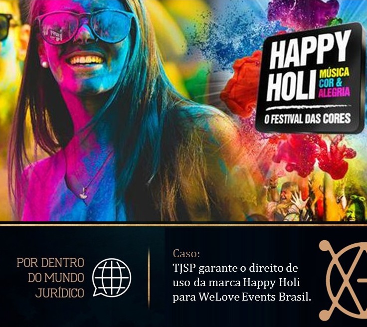 We Love Events Brasil consegue na justiça o direito de utilização da marca “Happy Holli Festival das Cores”